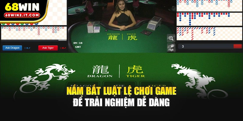 Nắm bắt luật lệ chơi game để trải nghiệm dễ dàng